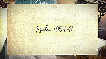 Give Thanks (Psalm 105:1-3)