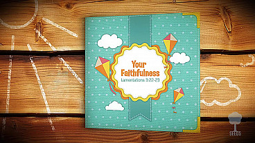 Your Faithfulness (Lamentations 3:22-23)