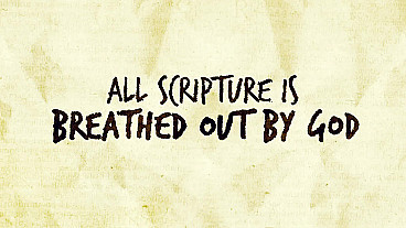 Breathed Out By God (2 Timothy 3:16-17)