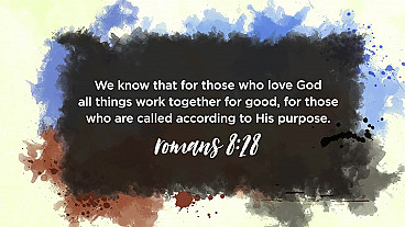 All Things (Romans 8:28)