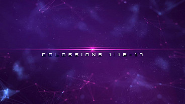 By Him (Colossians 1:16-17)