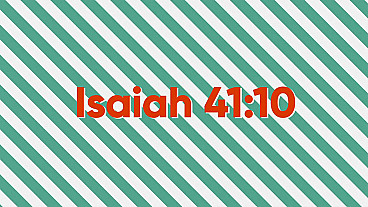 Fear Not (Isaiah 41:10-11)